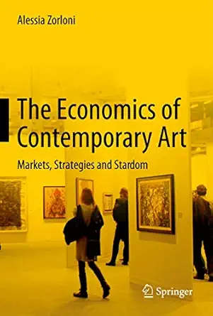 the economics of contemporary art 1st edition zorloni 3642324045, 978-3642324048