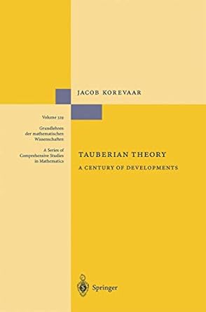 tauberian theory a century of developments 1st edition jacob korevaar 3642059198, 978-3642059193