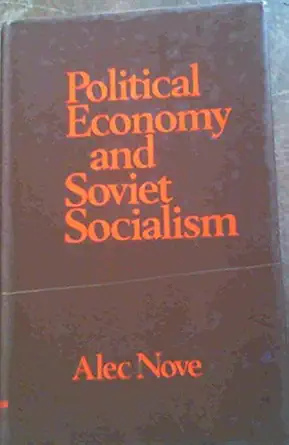 political economy and soviet socialism 1st edition alec nove 0043350372, 978-0043350379