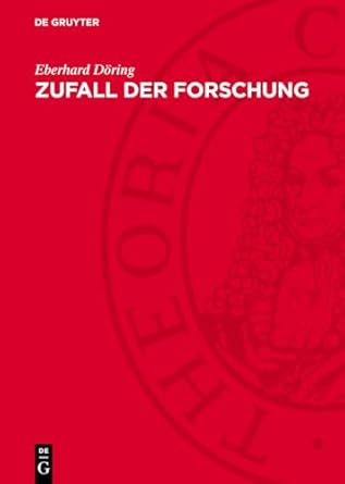 zufall der forschung aspekte zur kunst der erkenntnis 1st edition eberhard doring 3112754980, 978-3112754986