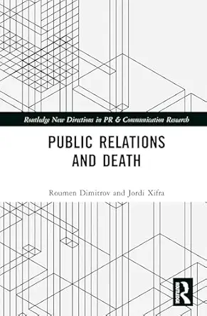 public relations and death 1st edition roumen dimitrov ,jordi xifra 1138098485, 978-1138098480