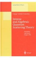 inverse and algebraic quantum scattering theory proceedings of a conference held at lake balaton hungary 3 7