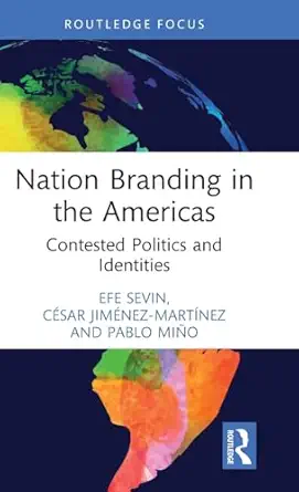 nation branding in the americas 1st edition efe sevin ,cesar jimenez martinez ,pablo mino 0367539772,