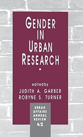 gender in urban research 1st edition judith a garber ,robyne s turner 0803957246, 978-0803957244