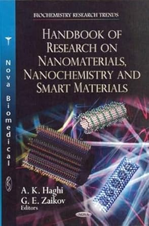 handbook of research on nanomaterials nanochemistry and smart materials 1st edition a k haghi ,g e zaikov