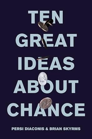 ten great ideas about chance 1st edition persi diaconis ,frederick brian skyrms 0691174164, 978-0691174167