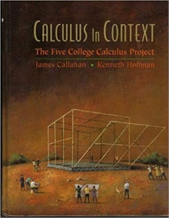 calculus in context 1st edition james callahan ,david a cox ,kenneth r hoffman ,donal o'shea ,harriet