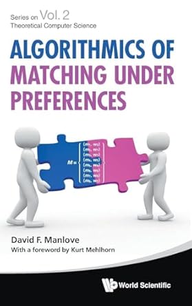 algorithmics of matching under preferences 1st edition david manlove 9814425249, 978-9814425247