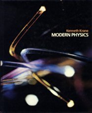 modern physics 1st edition kenneth s krane 0471079634, 978-0471079637