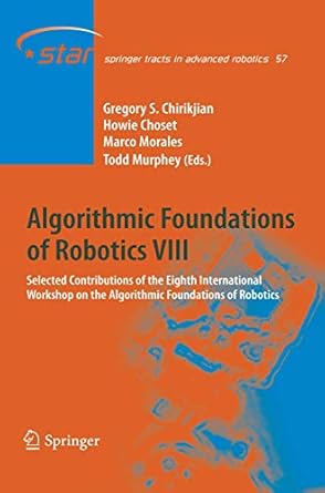 algorithmic foundations of robotics viii selected contributions of the eighth international workshop on the