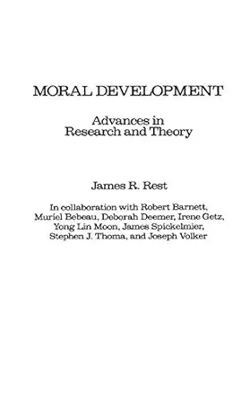 moral development advances in research and theory 1st edition james r rest 0275922545, 978-0275922542