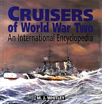 cruisers of world war two an international encyclopedia 1st edition m j whitley 1860198740, 978-1860198748