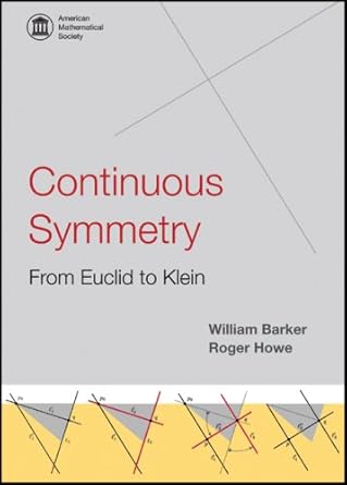 continuous symmetry 1st edition william barker ,roger howe 0821839004, 978-0821839003
