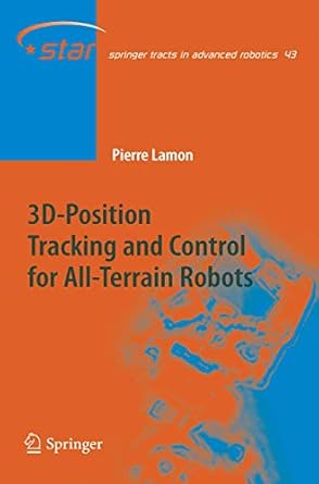 3d position tracking and control for all terrain robots 1st edition pierre lamon 3642096948, 978-3642096945