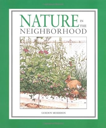 nature in the neighborhood 1st edition gordon morrison 0618352155, 978-0618352159