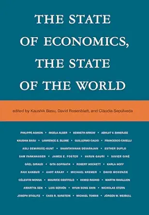 the state of economics the state of the world 1st edition kaushik basu ,david rosenblatt ,claudia sepulveda