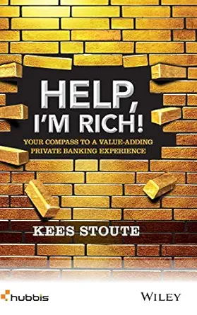 help im rich your compass to a value adding private banking experience 1st edition kees stoute 1119020549,