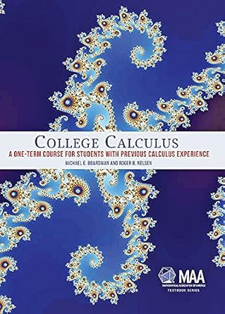 college calculus a one term course for students with previous calculus experience 1st edition michael e