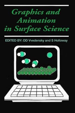 graphics and animation in surface science 1st edition d d vvedensky ,s holloway 075030118x, 978-0750301183