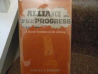 alliance for progress 1st edition professor harvey s perloff 0801811023, 978-0801811029