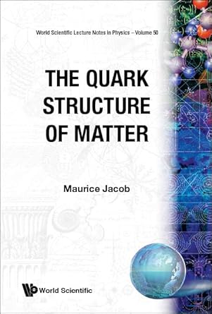 the quark structure of matter 1st edition maurice jacob 9810209622, 978-9810209629