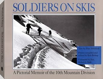 soldiers on skis 1st edition flint whitlock ,bob bishop ,bob dole 1581607067, 978-1581607062