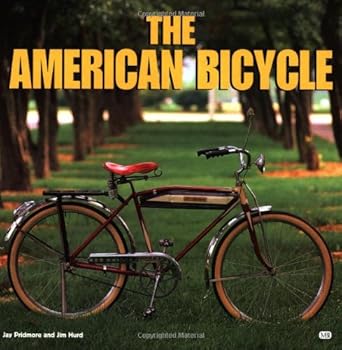 the american bicycle 1st edition jay pridmore ,jim hurd 0760310459, 978-0760310458