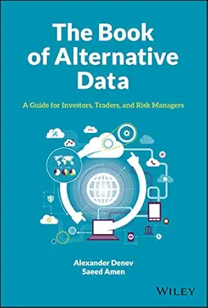 the book of alternative data a guide for investors traders and risk managers 1st edition alexander denev