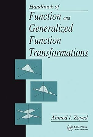 handbook of function and generalized function transformations 1st edition ahmed i zayed 0849378516,