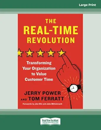 the real time revolution transforming your organization to value customer time 1st edition jerry power and