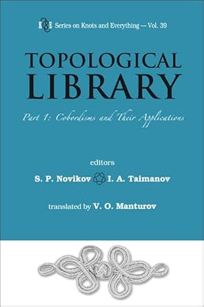topological library part 1 cobordisms and their applications 1st edition serguei petrovich novikov ,iskander