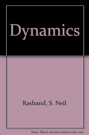 dynamics 1st edition s neil rasband 0471873985, 978-0471873983
