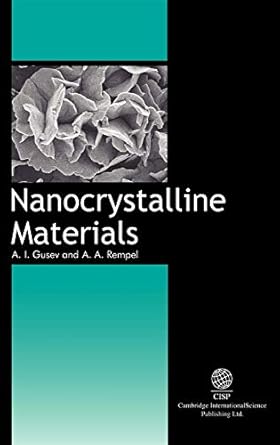 nanocrystalline materials 1st edition a i gusev ,a a rempel 1898326266, 978-1898326267
