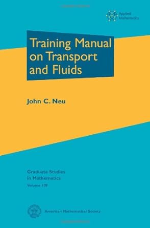 training manual on transport and fluids 1st edition john c neu 0821840835, 978-0821840832