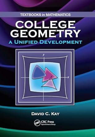 college geometry 1st edition david c kay 1032917946, 978-1032917948