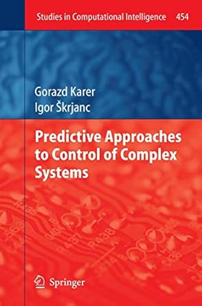 predictive approaches to control of complex systems 1st edition gorazd karer ,igor skrjanc 3642439772,
