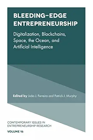 bleeding edge entrepreneurship digitalization blockchains space the ocean and artificial intelligence 1st