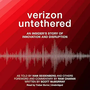verizon untethered an insiders story of innovation and disruption 1st edition ivan seidenberg ,others ,scott