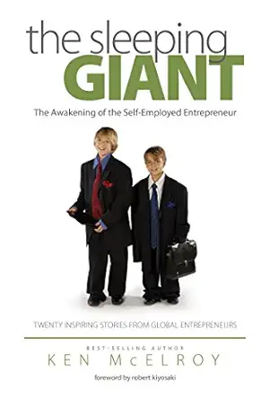 the sleeping giant the awakening of the self employed entrepreneur twenty inspiring stories from global