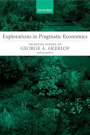 explorations in pragmatic economics 1st edition george a akerlof 0199253919, 978-0199253913