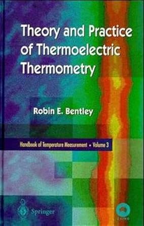 handbook of temperature measurement 1st edition robin e bentley 9814021121, 978-9814021128