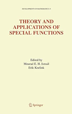 theory and applications of special functions a volume dedicated to mizan rahman 1st edition mourad e h ismail