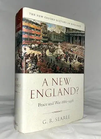 a new england peace and war 1886 1918 1st edition g r searle 019820714x, 978-0198207146