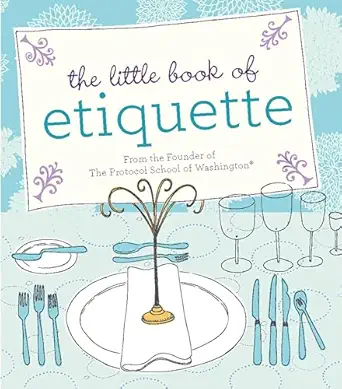the little book of etiquette 1st edition dorothea johnson 0762441488, 978-0762441488
