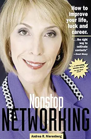 nonstop networking how to improve your life luck and career 1st edition andrea nierenberg 1892123924,