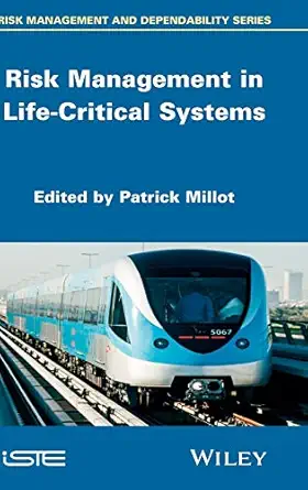 risk management in life critical systems 1st edition patrick millot 1848214804, 978-1848214804