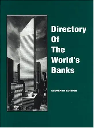 fitzroy dearborn directory of the worlds banks 1st edition euromoney books 1884964842, 978-1884964848
