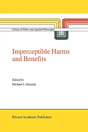 imperceptible harms and benefits 1st edition m j almeida 9401058067, 978-9401058063