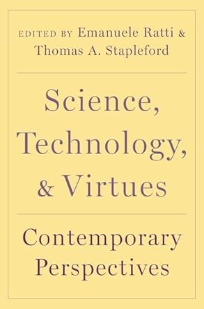 science technology and virtues contemporary perspectives 1st edition emanuele ratti ,thomas a stapleford