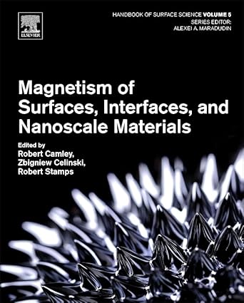 magnetism of surfaces interfaces and nanoscale materials 1st edition robert e camley ,zbigniew celinski